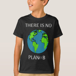 Camiseta Engraçado Não Há Planeta B