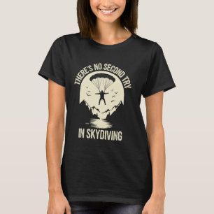 Camiseta Engraçado Não Há Segunda Chance No Paraquedismo