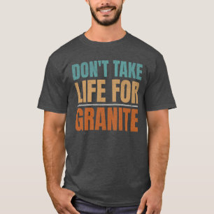 Camiseta Engraçado Não leve a vida para a geologia de colet