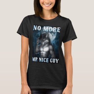 Camiseta Engraçado Não Mais Sr Bonzinho Lobo Alfa Meme Desc