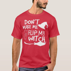 Camiseta Engraçado Não Me Faça Sacudir Com A Minha Bruxa Tr
