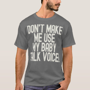 Camiseta Engraçado Não Me Faça Usar Minha Voz Da Conversa D