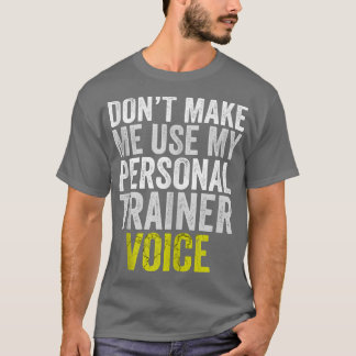 Camiseta Engraçado Não me faça usar minha voz pessoal do tr