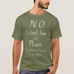 Camiseta Engraçado Não Planejar o Slogan Humor da Piada Tes