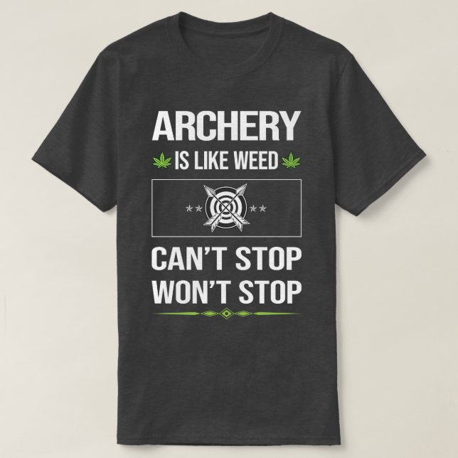 Camiseta Engraçado Não Pode Parar O Arco De Setas De Arquei (Frente do Design)