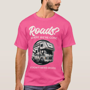 Camiseta Engraçado não precisarmos do acampamento do acampa