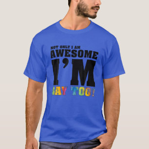Camiseta Engraçado, não só eu sou incrível, como também sou