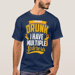 Camiseta Engraçado Não Sou Bebado De Ter esclerose múlti