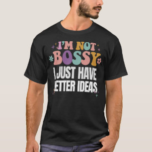 Camiseta Engraçado, não sou chefe, só tenho ideias melhores