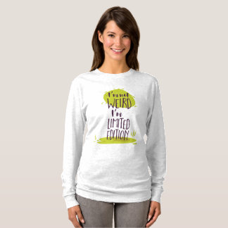 Camiseta Engraçado, não sou esquisito, sou limitada edição