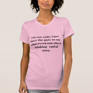 Camiseta Engraçado "Não sou rude Tee