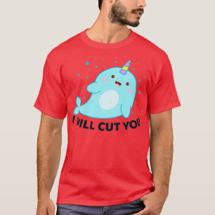 Camiseta Engraçado Narwhal Vou Cortar-Te Unicórnio Do Mar