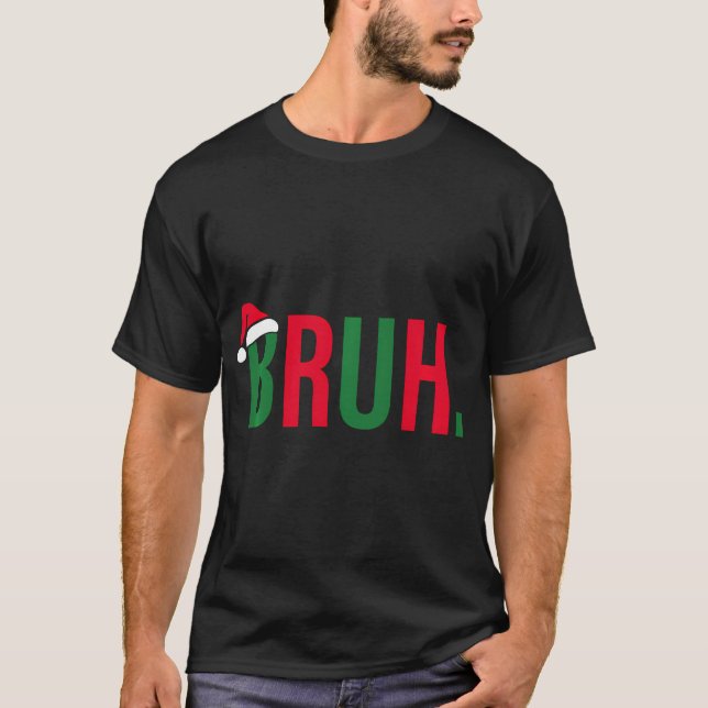 Camiseta Engraçado Natal Bruh Xmas Boys Mens Mães - Bruh (Frente)