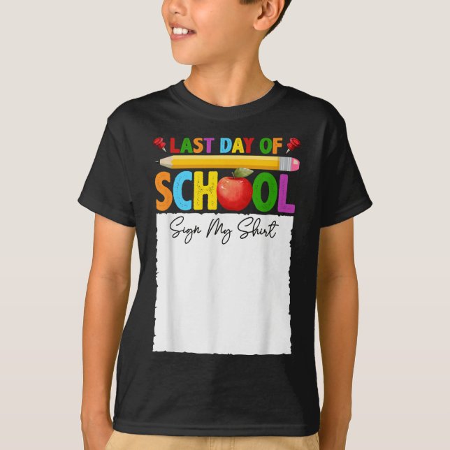 Camiseta Engraçado No Último Dia Da Escola Assinar Meu Auto (Frente)