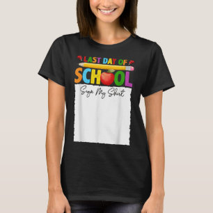 Camiseta Engraçado No Último Dia Da Escola Assinar Meu Auto