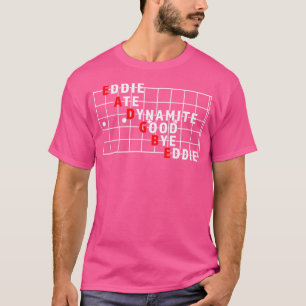 Camiseta Engraçado Nome da Corda Eddie Ate Dynamite Good By