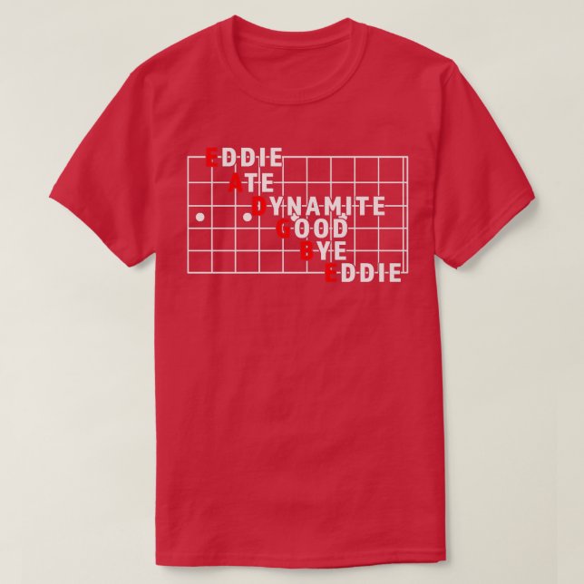 Camiseta Engraçado Nome da Corda Eddie Ate Dynamite Good By (Frente do Design)