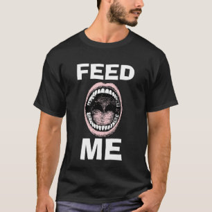 Camiseta Engraçado Novidade Gráfico Design me ALIMENTA