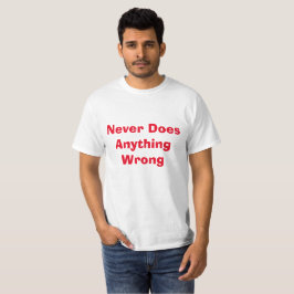 Camiseta Engraçado Nunca Faz Nada De T-Shirt Errado