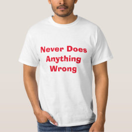 Camiseta Engraçado Nunca Faz Nada De T-Shirt Errado