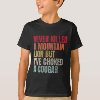 Camiseta Engraçado Nunca Matou Um Leão De Montanha Mas Eu C