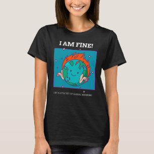 Camiseta Engraçado O Aquecimento Global Da Terra Eu Estou B