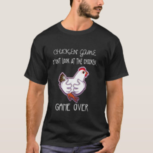 Camiseta Engraçado O Jogo da Galinha Não Olhe Para Esta Gal