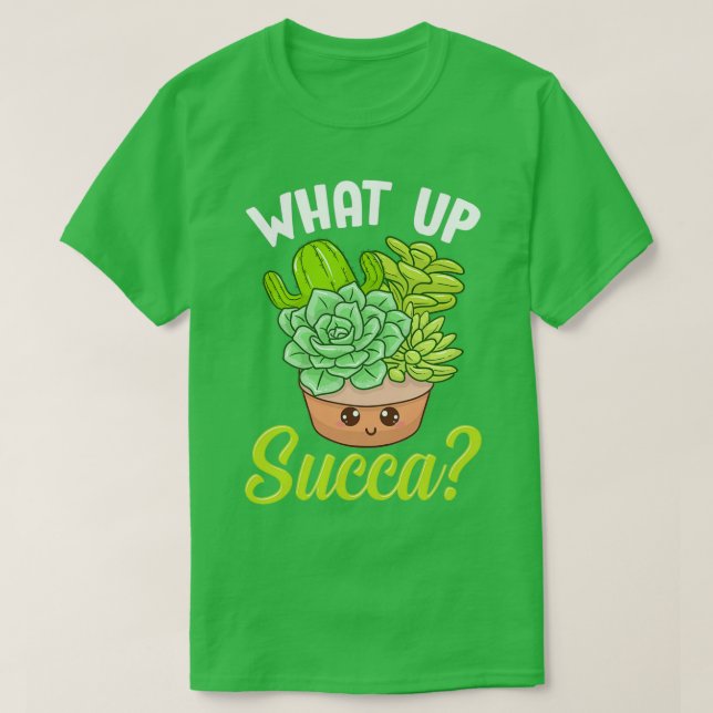 Camiseta Engraçado O Que Suca Punny Succulny Cactus Pun (Frente do Design)