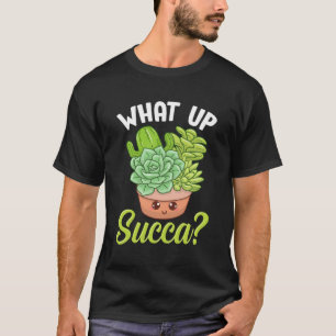 Camiseta Engraçado O Que Succa Punny Succulny Cactus Pu