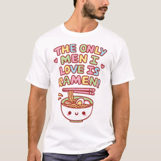 Camiseta Engraçado O Único Homem Que Eu Amo É O Ramen Citaç