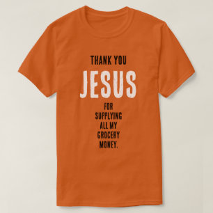 Camiseta Engraçado "Obrigado JESUS por...nova moeda do merc