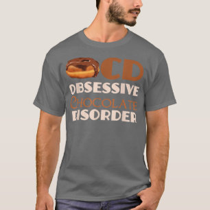 Camiseta Engraçado Obsessivo Transtorno do Chocolate 