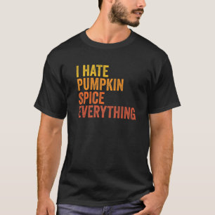 Camiseta Engraçado Odeio Pumpkin Spice Tudo