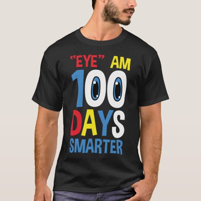 Camiseta Engraçado Olho Sou 100 Dias Mais Inteligente para  (Frente)