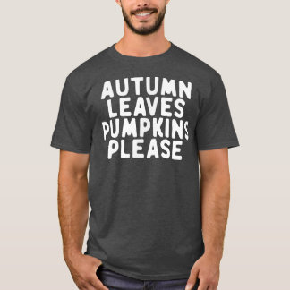 Camiseta Engraçado Outono Deixa Pumpkins Por Favor Dizendo 