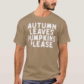 Camiseta Engraçado Outono Deixa Pumpkins Por Favor Dizendo 