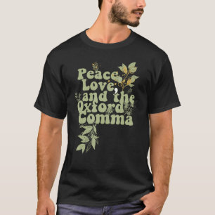 Camiseta Engraçado Oxford Comma Peace Love e Oxford Comma