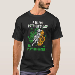 Camiseta Engraçado P é jogar jogos não é o Dia Iri de Patri