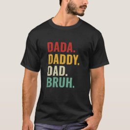Camiseta Engraçado Pai Dada Bruh para Dias de os pais Rindo