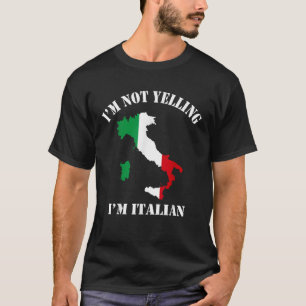 Camiseta Engraçado pai italiano Mãe Não estou gritando sou
