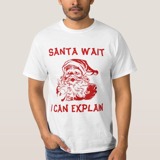 Camiseta Engraçado Papais noeis de Natal Humor esperando Eu (Frente)