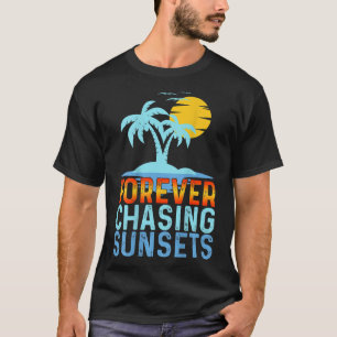 Camiseta Engraçado para sempre perseguir Pôrs do sol Palavr