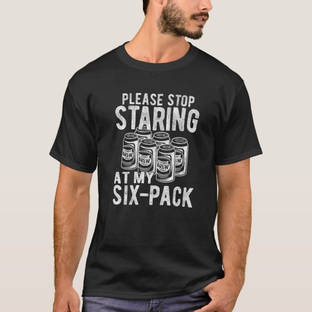 Camiseta Engraçado Parar De Olhar Para Minha Bebida Engraça (Frente)