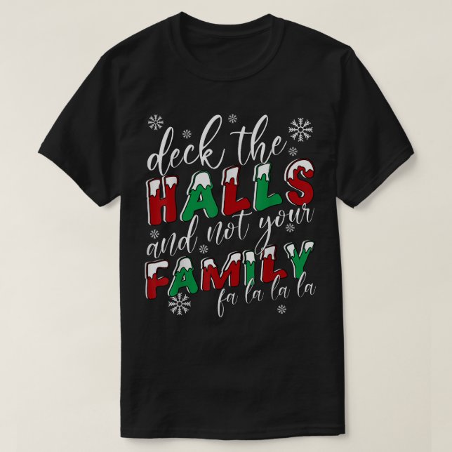Camiseta Engraçado Passe De Natal Os Halls E Não A Sua Famí (Frente do Design)