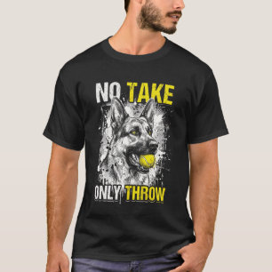 Camiseta Engraçado Pastor Alemão Não Pegue Só Arremesse Ama