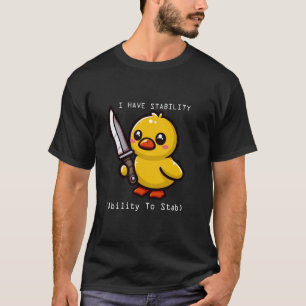 Camiseta Engraçado Pato Engraçado Eu Tenho Estabilidade E C