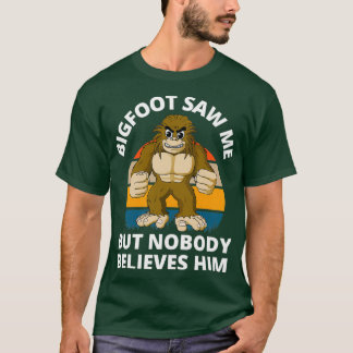 Camiseta Engraçado Pé Grande Me Viu Mas Ninguém Acredita Ne