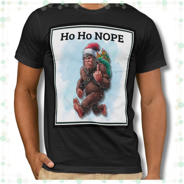 Camiseta Engraçado Pé Grande Sasquatch Ho Ho Nope Natal (Funny Big Foot Sasquatch Ho Ho Nope Christmas T-Shirt. Ideal Christmas Gift for him. 
)