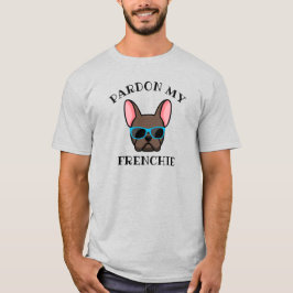 Camiseta Engraçado Peço desculpas ao meu Frenchie Bulldog F