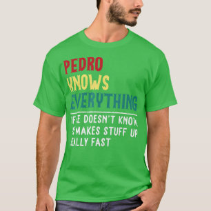 Camiseta Engraçado Pedro sabe tudo o que é presente de Dia